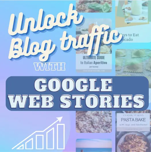 Unlocking Blog Traffic with Google Web Stories